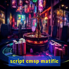 script cmsp matific